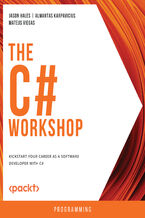 The C# Workshop. Kickstart your career as a software developer with C#