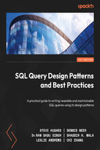 SQL Query Design Patterns and Best Practices. A practical guide to writing readable and maintainable SQL queries using its design patterns