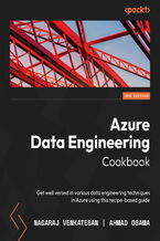 Okadka ksiki Azure Data Engineering Cookbook. Get well versed in various data engineering techniques in Azure using this recipe-based guide - Second Edition
