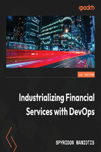 Industrializing Financial Services with DevOps. Proven 360&#x00b0; DevOps operating model practices for enabling a multi-speed bank