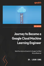 Journey to Become a Google Cloud Machine Learning Engineer. Build the mind and hand of a Google Certified ML professional
