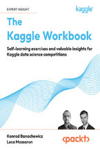 Okładka - The Kaggle Workbook. Self-learning exercises and valuable insights for Kaggle data science competitions - Konrad Banachewicz, Luca Massaron