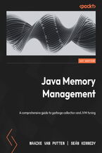 Okładka - Java Memory Management. A comprehensive guide to garbage collection and JVM tuning - Maaike van Putten, Seán Kennedy