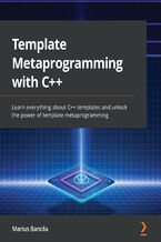 Okadka ksiki Template Metaprogramming with C++. Learn everything about C++ templates and unlock the power of template metaprogramming