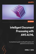Intelligent Document Processing with AWS AI/ML. A comprehensive guide to building IDP pipelines with applications across industries
