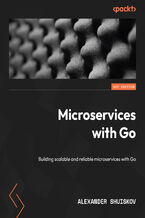 Microservices with Go. Building scalable and reliable microservices with Go