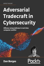 Okadka ksiki Adversarial Tradecraft in Cybersecurity. Offense versus defense in real-time computer conflict