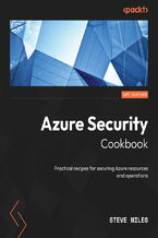 Okładka - Azure Security Cookbook. Practical recipes for securing Azure resources and operations - Steve Miles