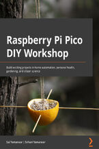 Okadka ksiki Raspberry Pi Pico DIY Workshop. Build exciting projects in home automation, personal health, gardening, and citizen science