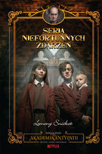 Okładka - Akademia antypatii. Seria niefortunnych zdarzeń - Lemony Snicket