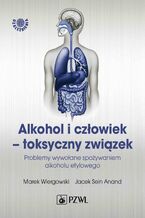 Alkohol i człowiek - toksyczny związek