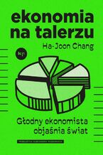 Okładka - Ekonomia na talerzu - Ha-Joon Chang