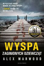 Okładka - Wyspa zaginionych dziewcząt - Alex Marwood