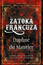 Okładka - Zatoka Francuza - Daphne Du Maurier