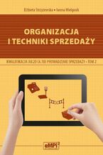 Okładka - Organizacja i techniki sprzedaży. Kwalifikacja AU.20 (A.18) - Iwona Wielgosik, Elżbieta Strzyżewska