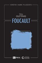 Okładka - Krótki kurs filozofii. Foucault - Gary Gutting