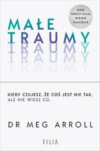 Okładka - Małe traumy - Meg Arroll
