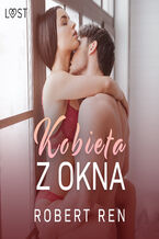 Okładka - Kobieta z okna  opowiadanie erotyczne - Robert Ren