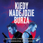 Okładka - Kiedy nadejdzie burza - Agnieszka Lingas-Łoniewska, Magdalena Łoniewska