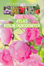 Okładka - Atlas roślin ogrodowych - Agnieszka Gawłowska