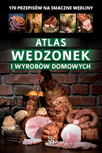 Atlas wędzonek i wyrobów domowych