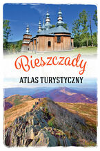 Bieszczady. Atlas turystyczny