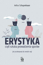 Okładka - Erystyka. Sztuka prowadzenia sporów - Arthur Schopenhauer