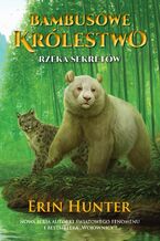 Okładka - Bambusowe Królestwo (Tom 2). Rzeka Sekretów - Erin Hunter