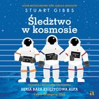 Okładka - Śledztwo w kosmosie - Stuart Gibbs
