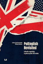 Okadka ksiki PolEnglish Revisited. Leksyka angielska w polszczynie XXI wieku