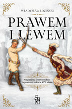 Okładka - Prawem i lewem. Obyczaje na Czerwonej Rusi w pierwszej połowie XVII wieku - Władysław Łoziński