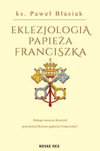 Eklezjologia Papieża Franciszka