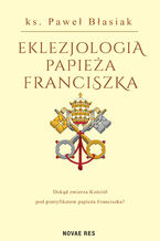 Eklezjologia Papiea Franciszka