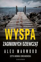 Okładka - Wyspa zaginionych dziewcząt - Alex Marwood