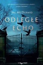 Okładka - Odległe echo. Karen Pirie. Tom 1 - Val McDermid