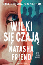 Okładka - Wilki się czają - Natasha Friend