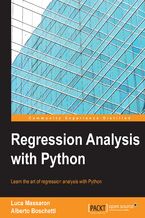 Okładka - Regression Analysis with Python. Discover everything you need to know about the art of regression analysis with Python, and change how you view data - Luca Massaron, Alberto Boschetti