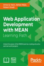 Okładka - Web Application Development with MEAN. Click here to enter text - Amos Q. Haviv, Adrian Mejia, Robert Onodi