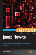 Instant jsoup How-to. Effectively extract and manipulate HTML content with the jsoup library