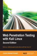 Okładka - Web Penetration Testing with Kali Linux. Build your defense against web attacks with Kali Linux 2.0 - Juned  Ahmed Ansari, Juned Ahmed Ansari