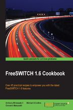 Okładka - FreeSWITCH 1.6 Cookbook. Over 45 practical recipes to empower you with the latest FreeSWITCH 1.6 features - Giovanni Maruzzelli, Anthony Minessale II
