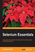 Okładka - Selenium Essentials. Get to grips with automated web testing with the amazing power of Selenium WebDriver - Prashanth Sams