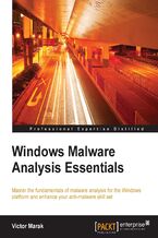 Okadka ksiki Windows Malware Analysis Essentials. Master the fundamentals of malware analysis for the Windows platform and enhance your anti-malware skill set