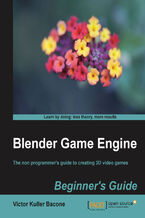 Okładka - Blender Game Engine: Beginner's Guide - Ton Roosendaal, Marçal Mora Piquet