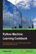 Okładka - Python Machine Learning Cookbook. 100 recipes that teach you how to perform various machine learning tasks in the real world - Prateek Joshi