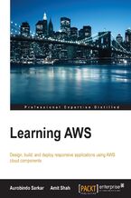 Okładka - Learning AWS. Design, build, and deploy responsive applications using AWS cloud components - Aurobindo Sarkar, Amit Shah