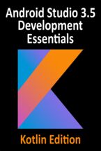 Okadka ksiki Android Studio 3.5 Development Essentials - Kotlin Edition. Developing Android 10 (Q) Apps Using Android Studio 3.5, Kotlin and Android Jetpack