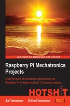 Okadka ksiki Raspberry Pi Mechatronics Projects HOTSHOT. Enter the world of mechatronic systems with the Raspberry Pi to design and build 12 amazing projects