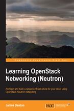 Okładka - Learning OpenStack Networking (Neutron). Architect and build a network infrastructure for your cloud using OpenStack Neutron networking - James Denton