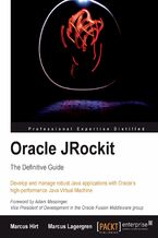 Oracle JRockit: The Definitive Guide. Understanding Adaptive Runtimes using JRockit R27/28